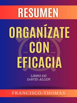 cover image of RESUMEN De Organízate Con Eficacia